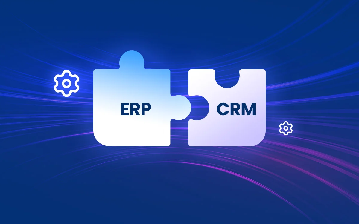 CRM and ERP Integration: The Complete Guide to Unifying Your Business Data