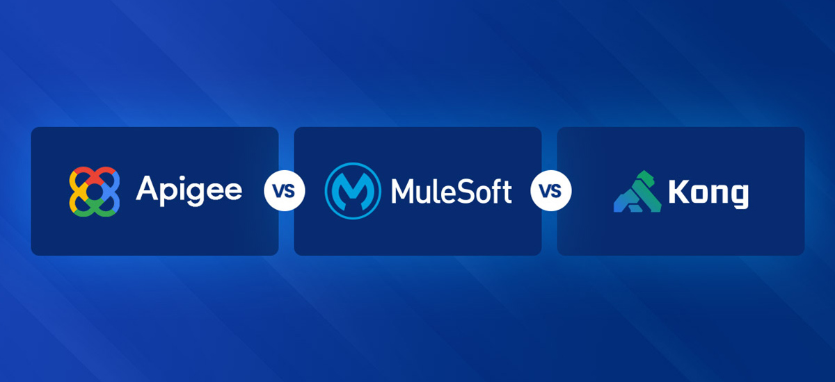 Apigee vs MuleSoft vs Kong: Choosing the Right API Management Platform