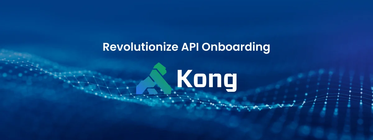 Revolutionize API Onboarding with NeosAlpha’s OnRamp Platform for Kong