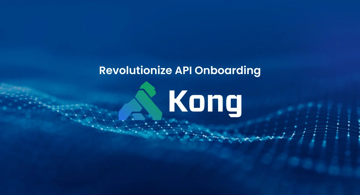 Revolutionize API Onboarding with NeosAlpha’s OnRamp Platform for Kong